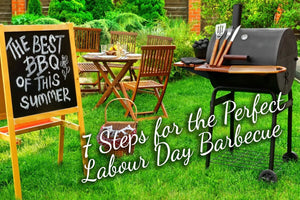 7 Steps for the Perfect Labour Day Barbecue